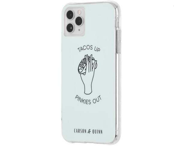 Carson & Quinn Tacos Up Pinkies Out Case - iPhone 11 Pro Max